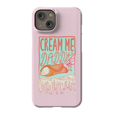 Cream Me Daddy Cannoli Phone Case